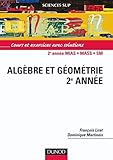  Algèbre et géométrie. 2e année : Cours et exercices avec solutions de Liret. François (2003) Broché