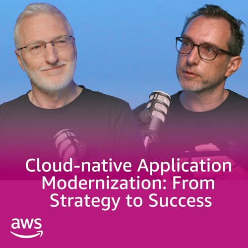 Cloud-native Application Modernization - From Strategy to Success