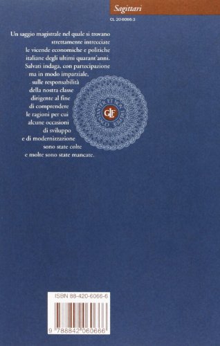 Occasioni mancate. Economia e politica in Italia