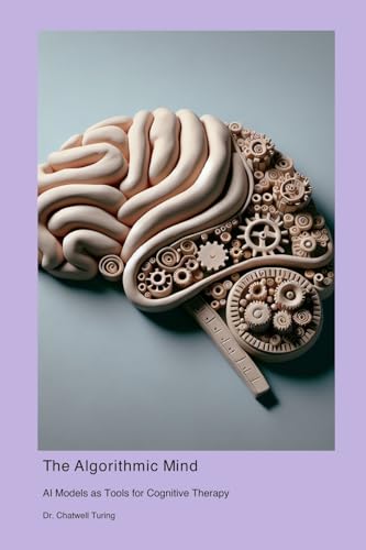 The Algorithmic Mind: AI Models as Tools for Cognitive Therapy