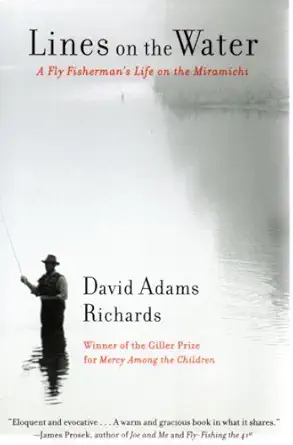Lines On the Water: A Fly Fisherman's Life On the Miramichi-Wow! eBook