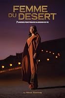 Femme du désert: 7 sagesses pour trouver sa mission de vie. (French Edition) B0D34NCZCY Book Cover