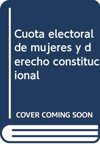 Portada de Cuota Electoral de Mujeres y Derecho Constitucional