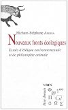 Nouveaux fronts écologiques : Essais d'éthique environnementale et de philosophie animale