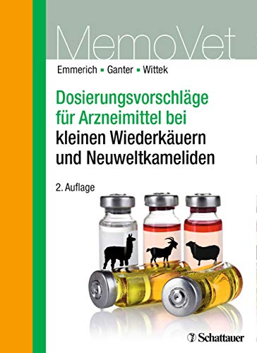 Dosierungsvorschläge für Arzneimittel bei kleinen Wiederkäuern und Neuweltkameliden - Ilka U Emmerich Martin Ganter Thomas Wittek Kartoniert (TB)