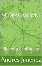 NEOPAGANISMO: filosofia ecologista