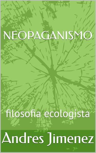 NEOPAGANISMO: filosofia ecologista