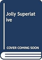 Jolly superlative 0413345106 Book Cover