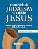 Refuting Rabbinic Objections to Christianity & Messianic Prophecies