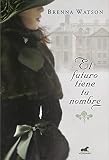  El futuro tiene tu nombre (Amor y aventura)