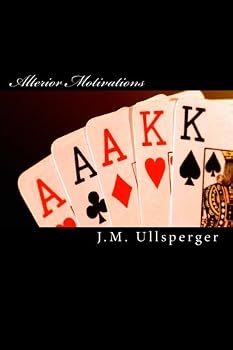 Paperback Alterior Motivations: Playing The Hand We're Dealt Book