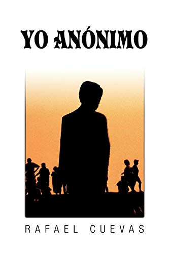 Yo Anonimo (Spanish Edition)
