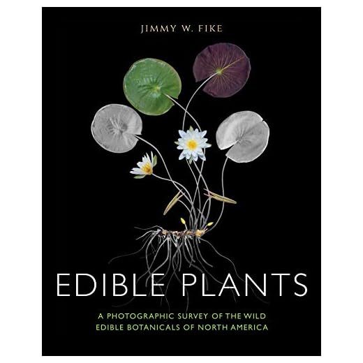 Edible Plants: A Photographic Survey of the Wild Edible Botanicals of North America