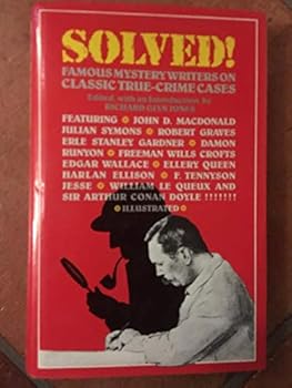 Solved!: Famous Mystery Writers on Classic True-Crime Cases