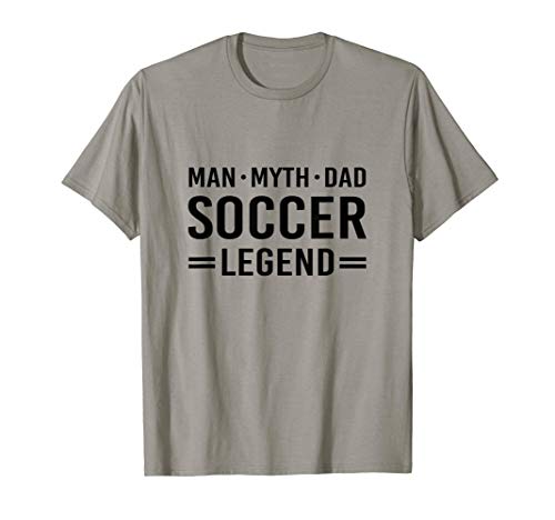 Man Myth Legend Dad Soccer Camiseta