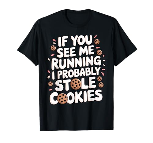 Hilarious Cookie Thief Humor for Baking Enthusiasts T-Shirt