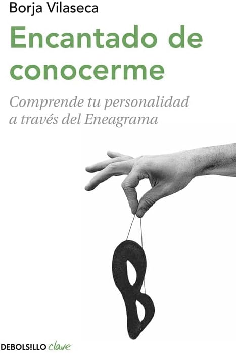 Encantado de conocerme: Comprende tu personalidad a través de Eneagrama (Clave)