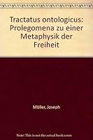 Tractatus Ontologicus: Prolegomena zu einer Metaphysik der Freiheit (German Edition) 3491711002 Book Cover
