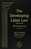 The Developing Labor Law: 2013 Cumulative Supplement