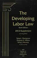 The Developing Labor Law: 2013 Cumulative Supplement 1617462802 Book Cover