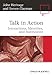 Talk in Action: Interactions, Identities, and Institutions