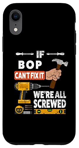 iPhone XR If Bop can't fix it we're all screwed handyman who fixes Case