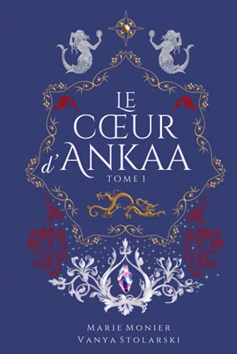 Le Cœur d'Ankaa: 1 - Les Imposteurs