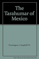 Tarahumar of Mexico: Their Environment and Material Culture. B000NPY8UA Book Cover