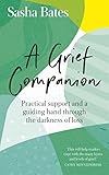A Grief Companion: Practical support and a guiding hand through the darkness of loss (Languages of Loss)