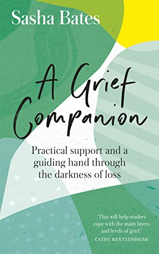 A Grief Companion: Practical support and a guiding hand through the darkness of loss (Languages of Loss)