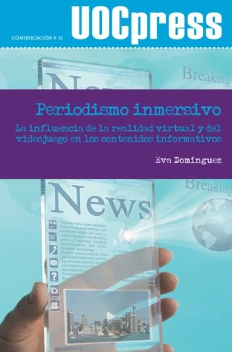 Portada de Periodismo inmersivo: La influencia de la realidad virtual y del videojuego en los contenidos informativos