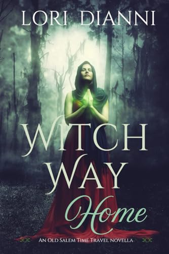 Witch Way Home: An Old Salem Time-Travel Novella