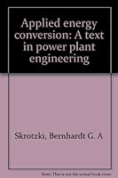 Applied energy conversion: A text in power plant engineering B0000EGNQY Book Cover
