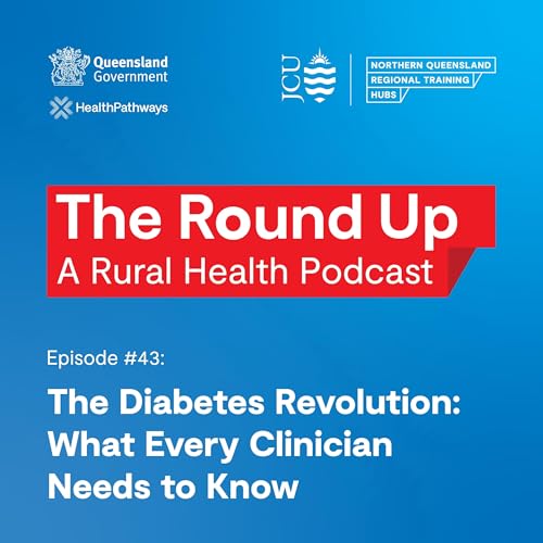 #43: The Diabetes Revolution: What Every Clinician Needs to Know