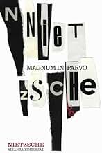 Magnum in parvo: Una filosofía en compendio (El libro de bolsillo - Bibliotecas de autor - Biblioteca Nietzsche)