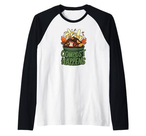 Compost Happens Funny Gardening Gift Recycler Camiseta Manga Raglan