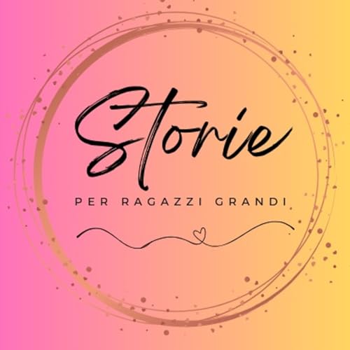 Storie per Ragazzi Grandi cover art