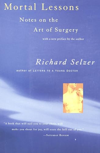 Mortal Lessons: Notes on the Art of Surgery (Harvest Book)