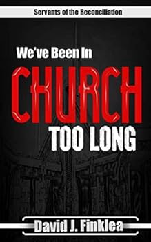 Paperback We've Been In Church Too Long Book