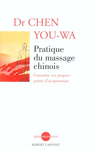 Télécharger Pratique du massage chinois Francais PDF