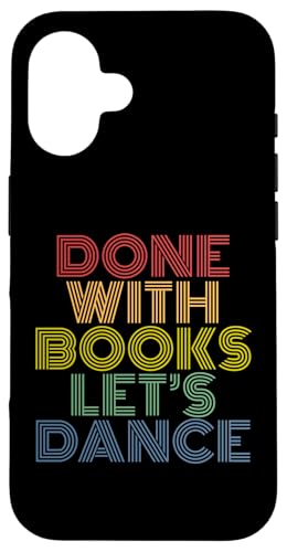 Done With Books Let's Dance School Year Is Over Retro Case for iPhone 16