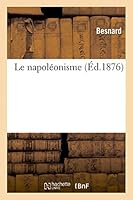 Le Napoléonisme 2013449550 Book Cover