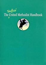 The Unofficial United Methodist Handbook