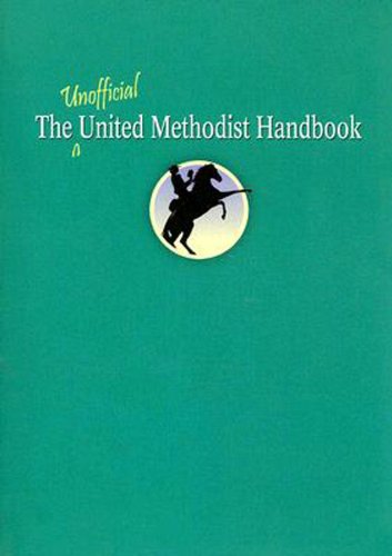 The Unofficial United Methodist Handbook