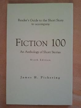 Reader's guide to the short story: To accompany Fiction 100, an anthology of short stories