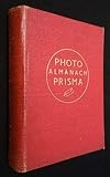  Photo Almanach Prisma. La photo par la joie.