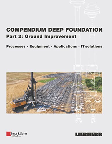 Compendium Deep Foundation, Part 2: Ground Improvement: Processes, Equipment, Applications, IT-Solutions