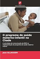 O programa de saúde materno-infantil no Chade (Portuguese Edition) 6208005027 Book Cover