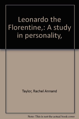 Leonardo the Florentine: A Study in Personality B0008D29SA Book Cover