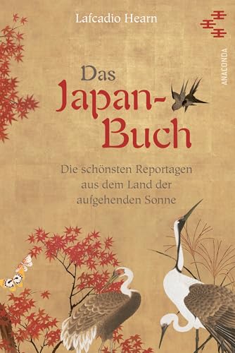 Das Japan-Buch. Die schönsten Reportagen aus dem Land der aufgehenden Sonne: Mit einem Vorwort von Stefan Zweig